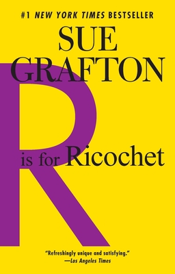 R is for Ricochet: A Kinsey Millhone Novel By Sue Grafton Cover Image