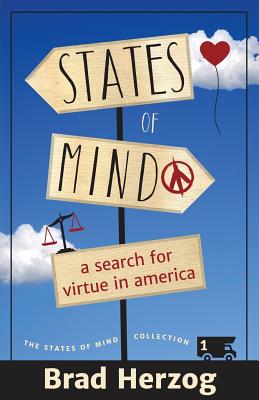 States of Mind: A Search for Virtue in America (The States of Mind Collection #1)