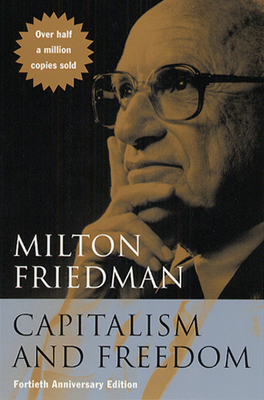 Capitalism and Freedom: Fortieth Anniversary Edition Cover Image