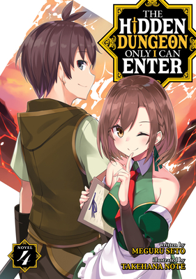 The Hidden Dungeon Only I Can Enter (Light Novel)