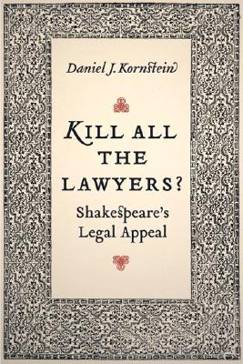 Kill All the Lawyers?: Shakespeare's Legal Appeal Cover Image