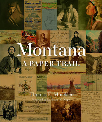 Montana: A Paper Trail By Thomas Minckler Cover Image