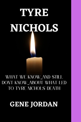 Tyre Nichols: What we know_and still don't know_about what led to Tyre Nichols'death By Gene Jordan Cover Image