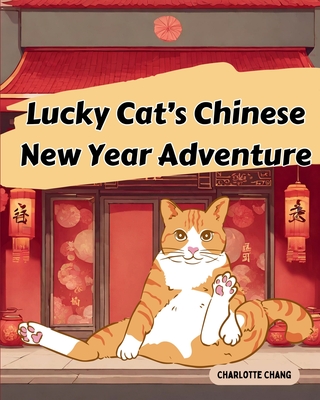 Lucky Cat's Chinese New Year Adventure Cover Image