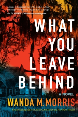 What You Leave Behind: A Novel Cover Image