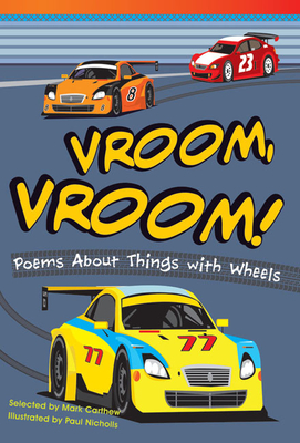 Vroom, Vroom! Poems About Things with Wheels (Literary Text) By Mark Carthew Cover Image