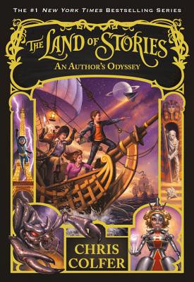 The Land of Stories: An Author's Odyssey By Christopher Colfer Cover Image