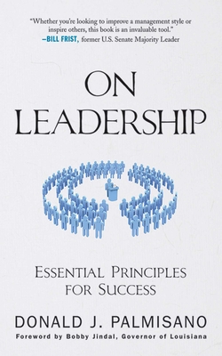 On Leadership: Essential Principles for Success By Donald J. Palmisano Cover Image
