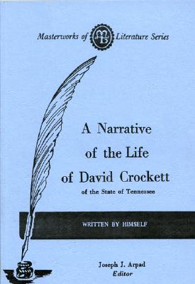 Narrative of the Life of David Crockett of the State of Tennessee (Masterworks of Literature) Cover Image