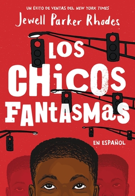 Los Chicos Fantasmas (Ghost Boys Spanish Edition) Cover Image