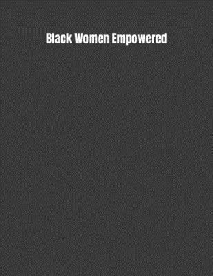 Black Women Empowered: Student Daily Organizer For Black Women Cover Image