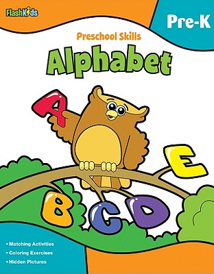 Preschool Skills: Alphabet (Flash Kids Preschool Skills) Cover Image