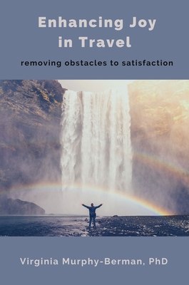 Enhancing Joy in Travel: Removing Obstacles to Satisfaction Cover Image