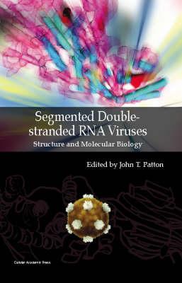 Segmented Double Stranded Rna Viruses Structure And Molecular Biology Hardcover Print A Bookstore