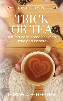 Trick or Tea By Lori Wolf-Heffner, Heather Wright (Consultant), Susan Fish (Editor) Cover Image