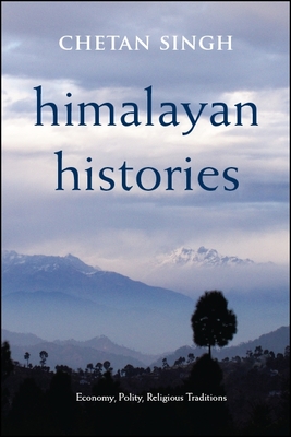 Himalayan Histories Hb By Chetan Singh Cover Image