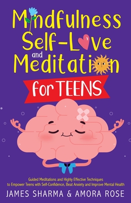 Mindfulness, Self-Love, and Meditation for Teens Cover Image