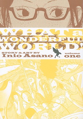 What a Wonderful World!, Vol. 1 By Inio Asano Cover Image