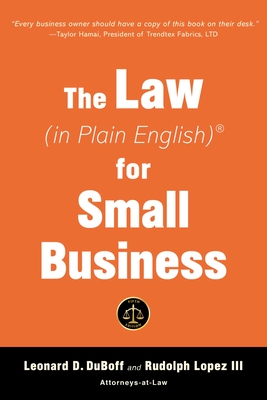 The Law (in Plain English) for Small Business (Sixth Edition) By Leonard D. DuBoff, Rudolph Lopez, III Cover Image