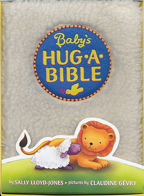 Baby's Hug-a-Bible: An Easter And Springtime Book For Kids Cover Image