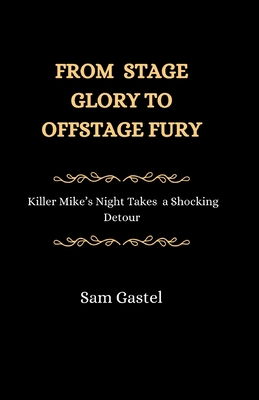 From Stage Glory to Offstage Fury: Killer Mike's Night Takes a Shocking Detour (Life Stories of Well-Known Luminaries #13)