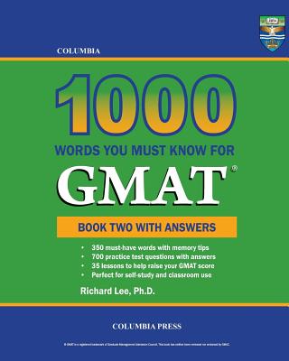 Columbia 1000 Words You Must Know for GMAT: Book Two with Answers Cover Image