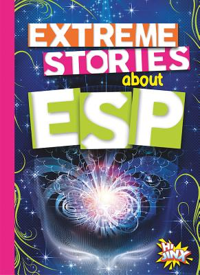 Extreme Stories about ESP (That's Just Spooky!) By Thomas Kingsley Troupe Cover Image