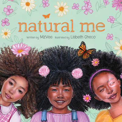 Natural Me By MzVee, Lisbeth Checo (Illustrator) Cover Image