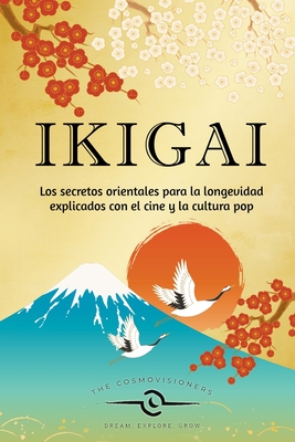 Ikigai: Los secretos orientales para la longevidad explicados con el ...