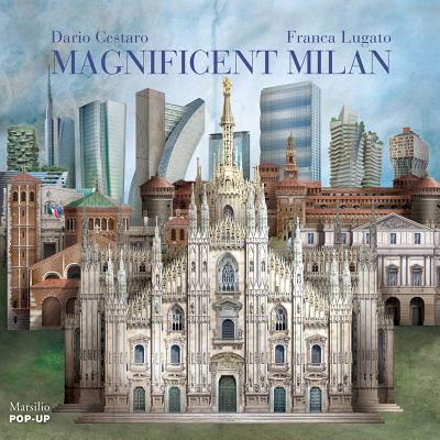 Magnificent Milan By Dario Cestaro, Franca Lugato Cover Image