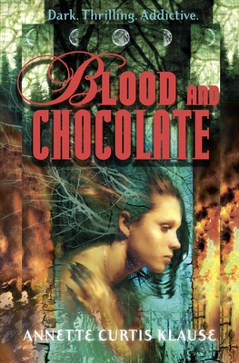 Blood and Chocolate By Annette Curtis Klause Cover Image