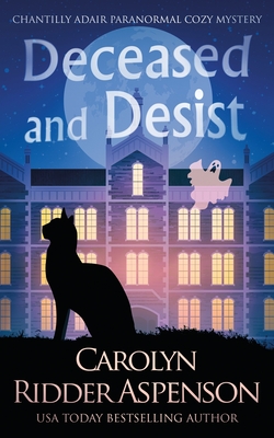 Deceased and Desist: A Chantilly Adair Paranormal Cozy Mystery Cover Image