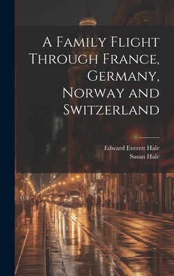 A Family Flight Through France, Germany, Norway and Switzerland Cover Image
