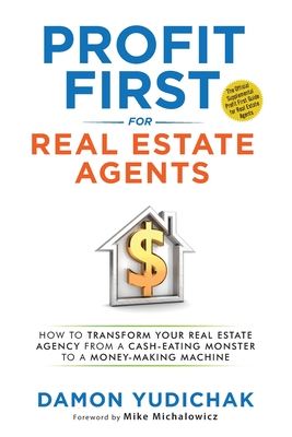 Profit First for Real Estate Agents By Damon Yudichak Cover Image