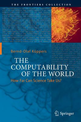 The Computability of the World: How Far Can Science Take Us? (Frontiers Collection)