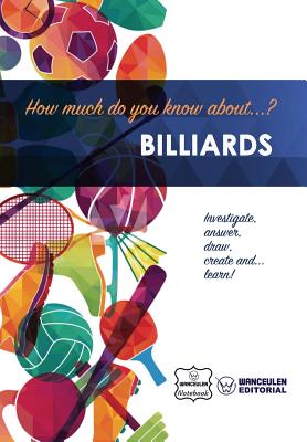How much do you know about... Billiards By Wanceulen Notebook Cover Image