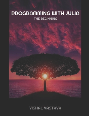 Programming With Julia: The Beginning (Paperback) | Hooked