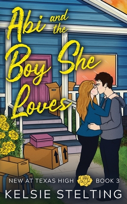 Abi and the Boy She Loves By Kelsie Stelting Cover Image