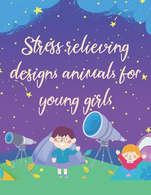 Download Stress Relieving Designs Animals For Young Girls A Cute Coloring Book For A Lovely Child Inspirational Phrases Quotes With Beautiful Illustrations A Brookline Booksmith