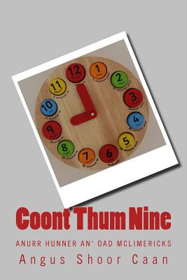 Coont Thum Nine: Anurr hunner an' oad McLimericks By Angus Shoor Caan Cover Image