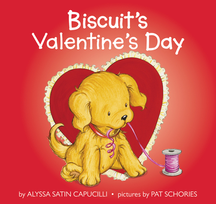 Biscuit's Valentine's Day: A Valentine's Day Book For Kids By Alyssa Satin Capucilli, Pat Schories (Illustrator) Cover Image