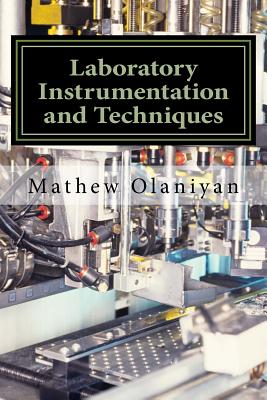 Laboratory Instrumentation and Techniques: Instrumentation and Techniques Cover Image
