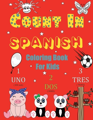 Count In Spanish Coloring Book For Kids: Learn Spanish Numbers 1-20 With  Fun Coloring Pages (Paperback) | Buxton Village Books