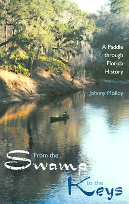 From the Swamp to the Keys: A Paddle Through Florida History Cover Image