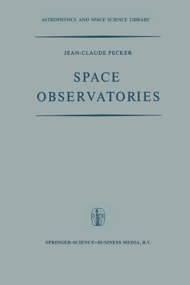 Space Observatories (Astrophysics and Space Science Library #21) Cover Image