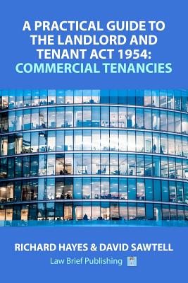 A Practical Guide to the Landlord and Tenant Act 1954: Commercial Tenancies Cover Image