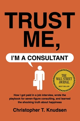 Trust Me, I'm a Consultant Cover Image