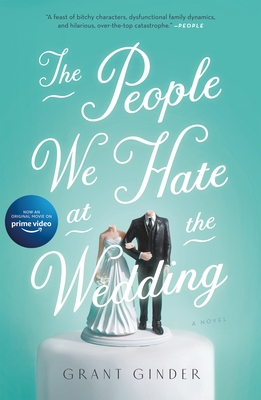 The People We Hate at the Wedding: A Novel