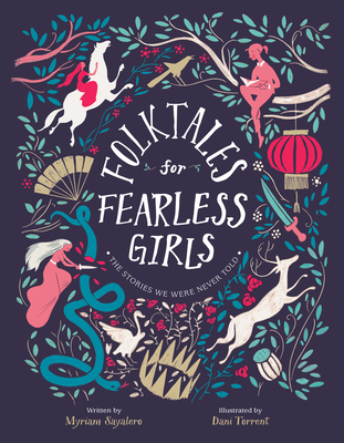 Folktales for Fearless Girls: The Stories We Were Never Told Cover Image