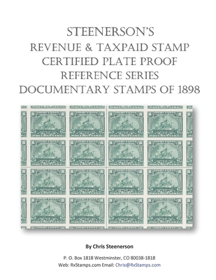 Steenerson's Revenue Taxpaid Stamp Certified Plate Proof Reference Series - Battleship Documentary Stamps of 1898 By Chris Steenerson Cover Image